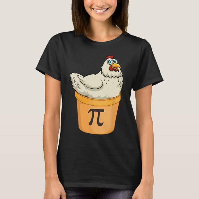 Chicken Pot Pie Funny Math Pun Chicken Pot Pi  T-Shirt (Front)
