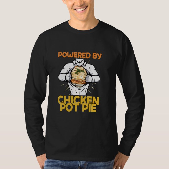 Chicken Pot Pie Lover Funny Saying Farmer Chicken  T-Shirt (Front)