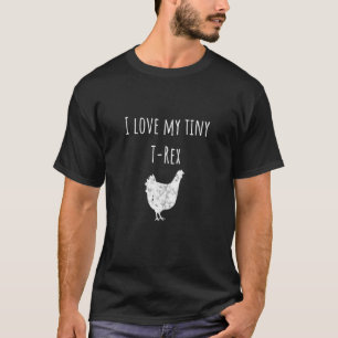 Chicken Poultry Chick Egg Love Coop Rooster T Rex  T-Shirt