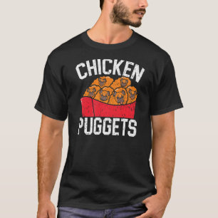 Chicken Puggets Pug Owner Dog  Puppy Paw Love Food T-Shirt