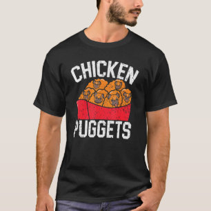 Chicken Puggets Pug Owner Dog Puppy Paw Love Foodi T-Shirt