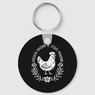 Chicken Raising & Jesus Praising Key Ring