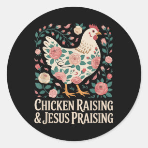 Chicken Raising &amp; Jesus Praising Shirt For Men Classic Round Sticker