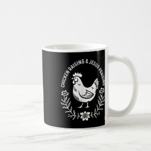 Chicken Raising & Jesus Praising Shirt Men Wom Coffee Mug