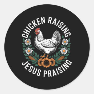 Chicken Raising & Jesus Praising Women Catholi Classic Round Sticker