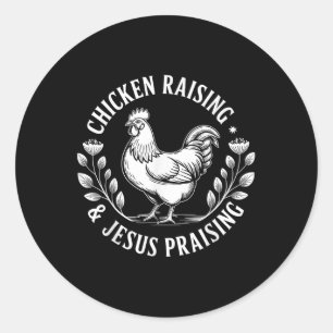 Chicken Raising & Jesus Praising Women Catholi Classic Round Sticker