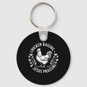 Chicken Raising & Jesus Praising Women Catholi Key Ring