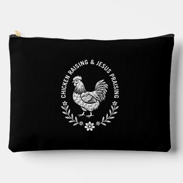 Chicken Raising & Jesus Praising Accessory Pouch (Front)