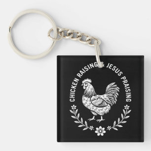 Chicken Raising & Jesus Praising Key Ring