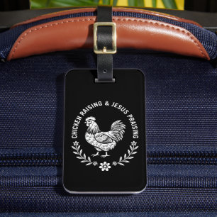 Chicken Raising & Jesus Praising Luggage Tag