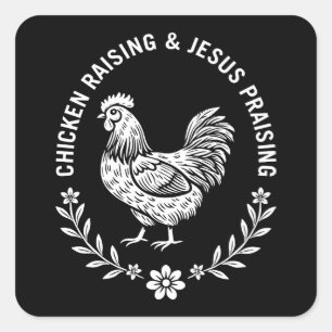 Chicken Raising & Jesus Praising Square Sticker