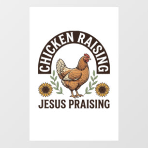 Chicken Raising Jesus Praising Vintage Farm Shirt_ Window Cling