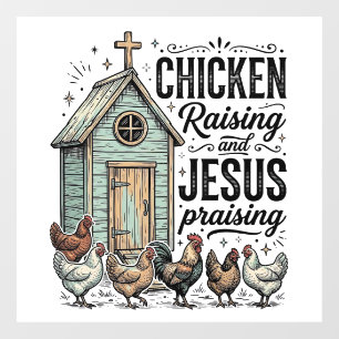 Chicken Raising Jesus Praising Vintage Farm Shirt Window Cling