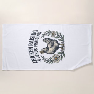 Chicken Raising & Jesus Praising Vintage Hen Beach Towel