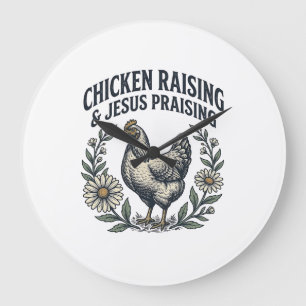Chicken Raising & Jesus Praising Vintage Hen Large Clock