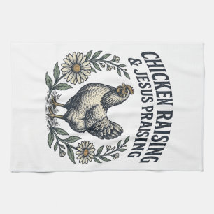 Chicken Raising & Jesus Praising Vintage Hen Tea Towel