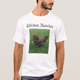 Chicken Rancher T-Shirt