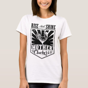 Chicken Rise And Shine Mother Clucker Women_s Farm T-Shirt