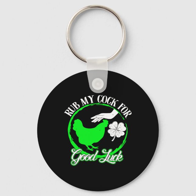 Chicken Rub My For Good Luck St Patricks Day  Key Ring (Front)