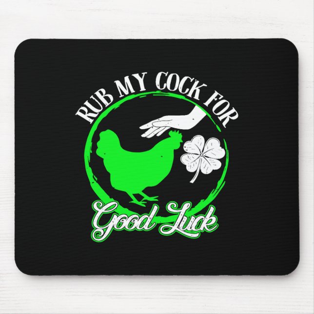 Chicken Rub My For Good Luck St Patricks Day  Mouse Mat (Front)