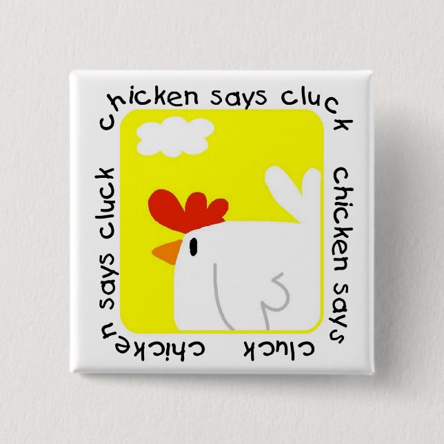Chicken Says Cluck Tshirts and Gifts 15 Cm Square Badge (Front)
