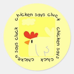 Chicken Says Cluck Tshirts and Gifts Classic Round Sticker