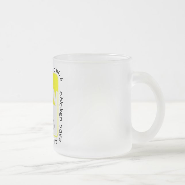 Chicken Says Cluck Tshirts and Gifts Frosted Glass Coffee Mug (Right)