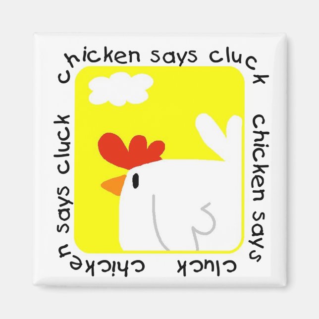 Chicken Says Cluck Tshirts and Gifts Magnet (Front)