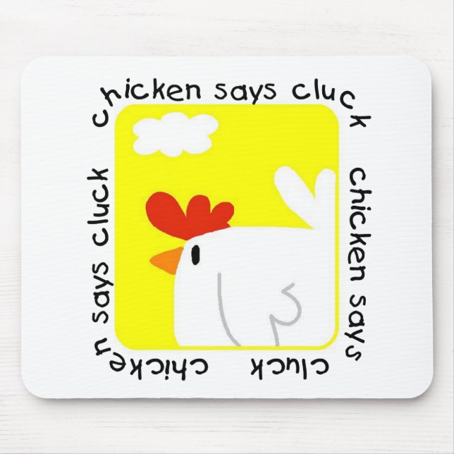 Chicken Says Cluck Tshirts and Gifts Mouse Mat (Front)