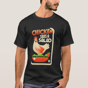 Chicken Sees A Salad Food Pun Salad -- T-Shirt
