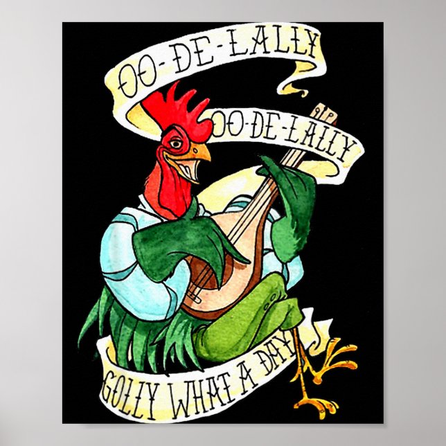 Chicken Sing O De Lally Golly What A Day Funny  Poster (Front)