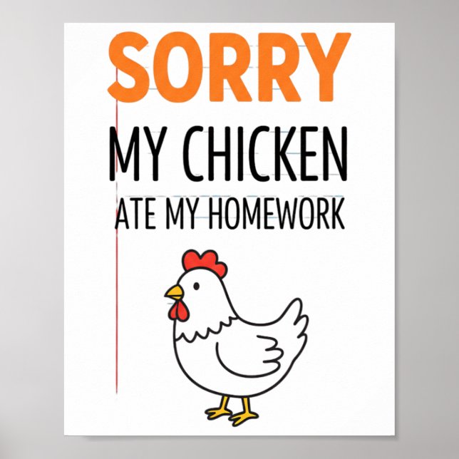Chicken Sorry, My Chicken Ate My Homework  Poster (Front)
