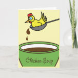 Chicken Soup Get Well Card<br><div class="desc">Nothing like some chicken soup to make you feel better. Give someone a giggle and a little warmth with this get well greeting.</div>