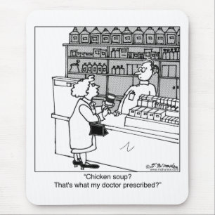 Chicken Soup Is My Prescription? Mouse Mat