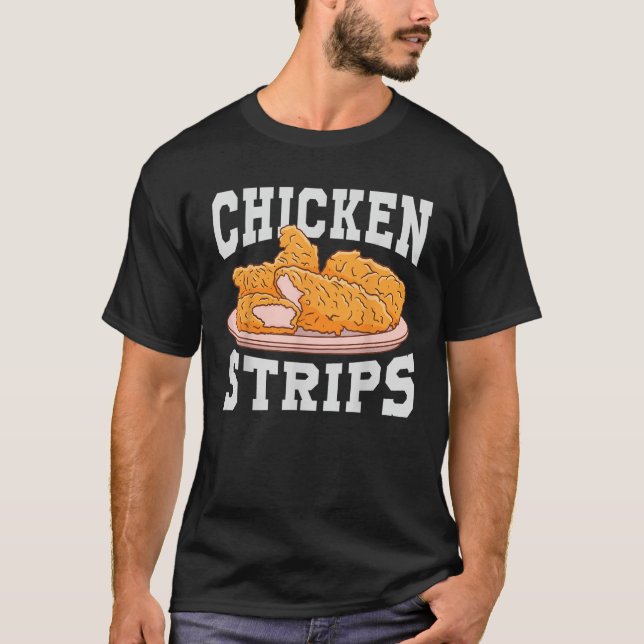 Chicken Strips Funny Restaurant Owner Fast Food Ea T-Shirt (Front)