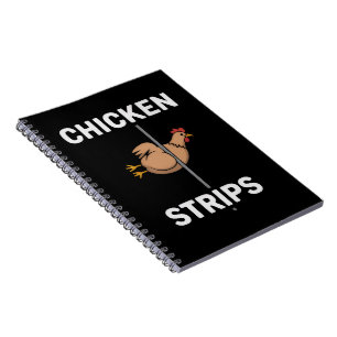 Chicken Strips Pun Funny Jokes Sarcastic Life Notebook