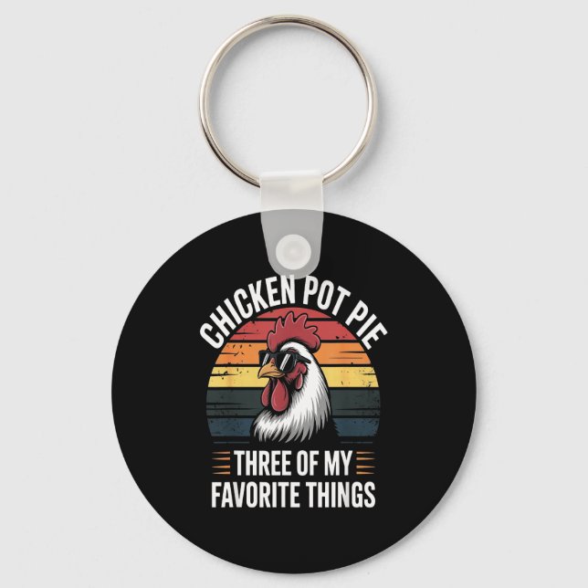 Chicken T E Three Of My Favorite Things Chicken Lo Key Ring (Front)