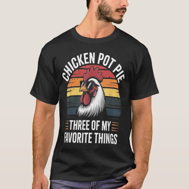 Chicken T E Three Of My Favorite Things Chicken Lo T-Shirt (Front)