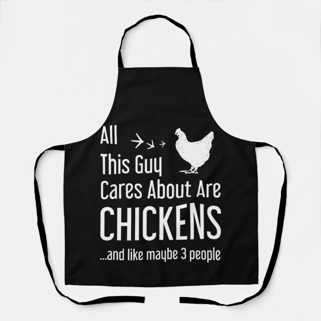 chicken t shirt. All this Guy Cares About Are Chic Apron (Front)
