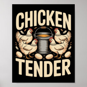 Chicken Tender Funny Chicken Farmer Pun Humour _1 Poster