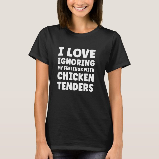 Chicken Tenders for Women or Men Funny Chicken Ten T-Shirt (Front)
