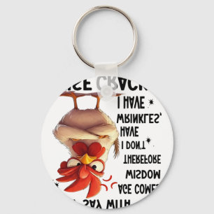 Chicken They Say With Age Comes Wisdom Therefore I Key Ring