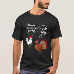 Chicken Vs Turkey Happy Thanksgiving Sarcastic T-Shirt