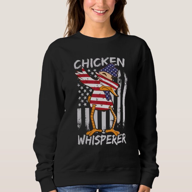 Chicken Whisperer 1 Sweatshirt (Front)
