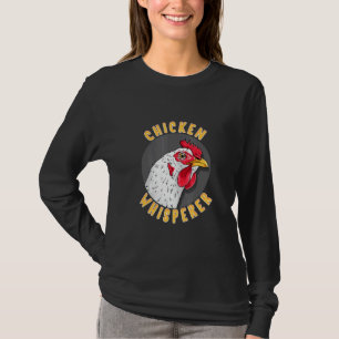 Chicken Whisperer Chicken T-Shirt