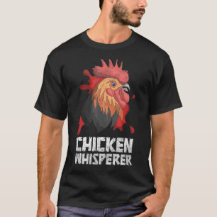 Chicken Whisperer Farm Animal Bird Farmer Chicken T-Shirt
