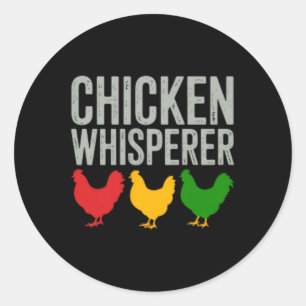 Chicken Whisperer Farmer Lover Funny Animal Enthus Classic Round Sticker