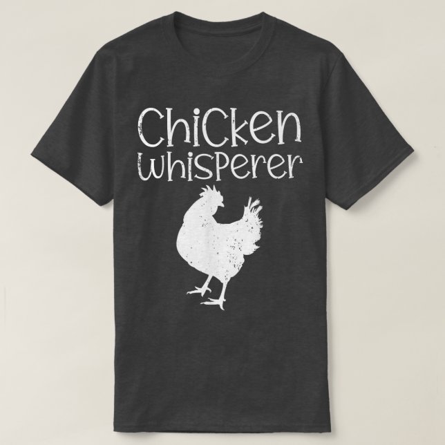 Chicken Whisperer Farmer  T-Shirt (Design Front)