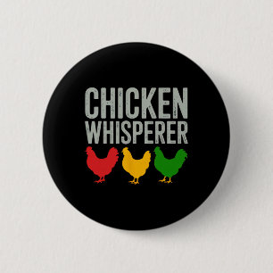Chicken Whisperer For Farmers Animal Lovers Countr 6 Cm Round Badge