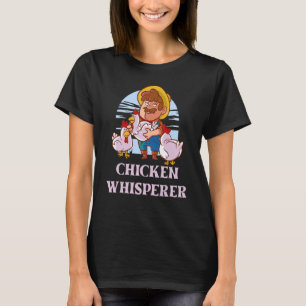 Chicken Whisperer - Hen Rooster Coop Henhouse Farm T-Shirt
